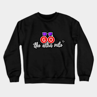 Go The extra Mile Crewneck Sweatshirt